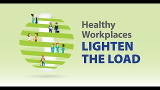 Healthy Workplaces - Lighten the Load Campaign - 