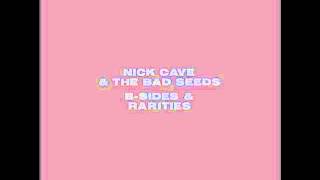 Nick Cave &amp; The Bad Seeds - Cocks &#39;n&#39; Asses