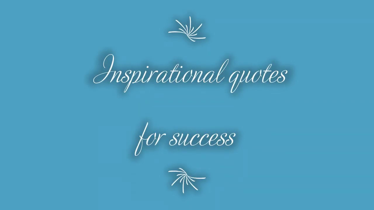 Inspirational quotes for Success - YouTube