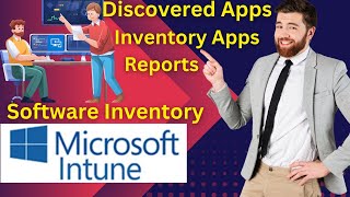 Microsoft Intune Discovered Apps Software Inventory Reports screenshot 2