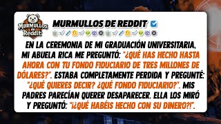 Mi abuela rica me preguntó: “¿Cómo gastas tu fondo fiduciario de tres millones de dólares?”...