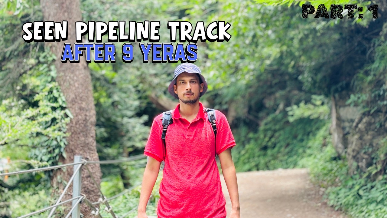 SEEN THE PIPILINE TRACK AFTER 9 YEARS AGO🤩 (PART :1) — Transcript
