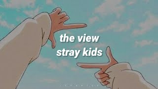 the view by stray kids [english lyrics]