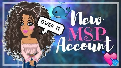 MAKING A NEW MSP ACCOUNT BECAUSE I