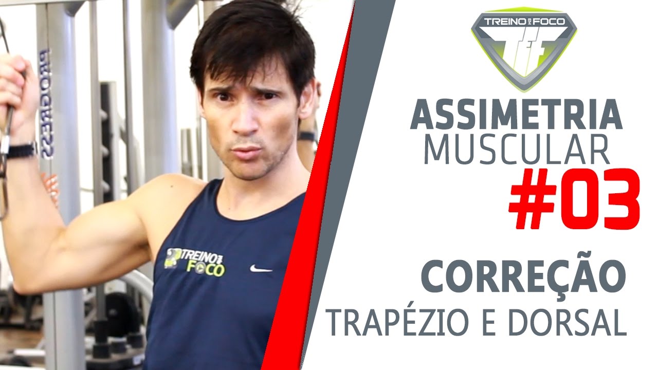 ASSIMETRIA MUSCULAR #3 - Como corrigir assimetria de Trapézio e Dorsal?