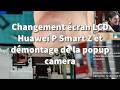 Changement écran LCD Huawei P Smart Z et démontage de la popup camera