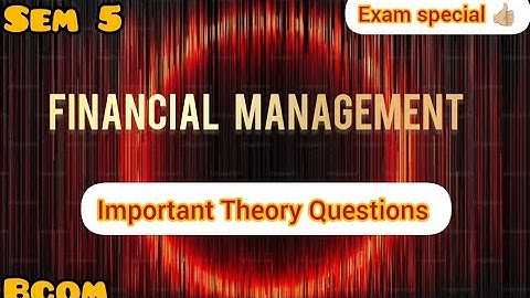 Financial management / sem 5 / Bcom / Mg University/ Important theory questions/ @viswateaching 