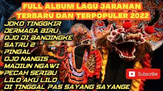 Full Album Jaranan Terbaru Dan Terpopuler 2022