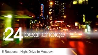 5 Reasons - Night Drive In Moscow feat Patrick Baker