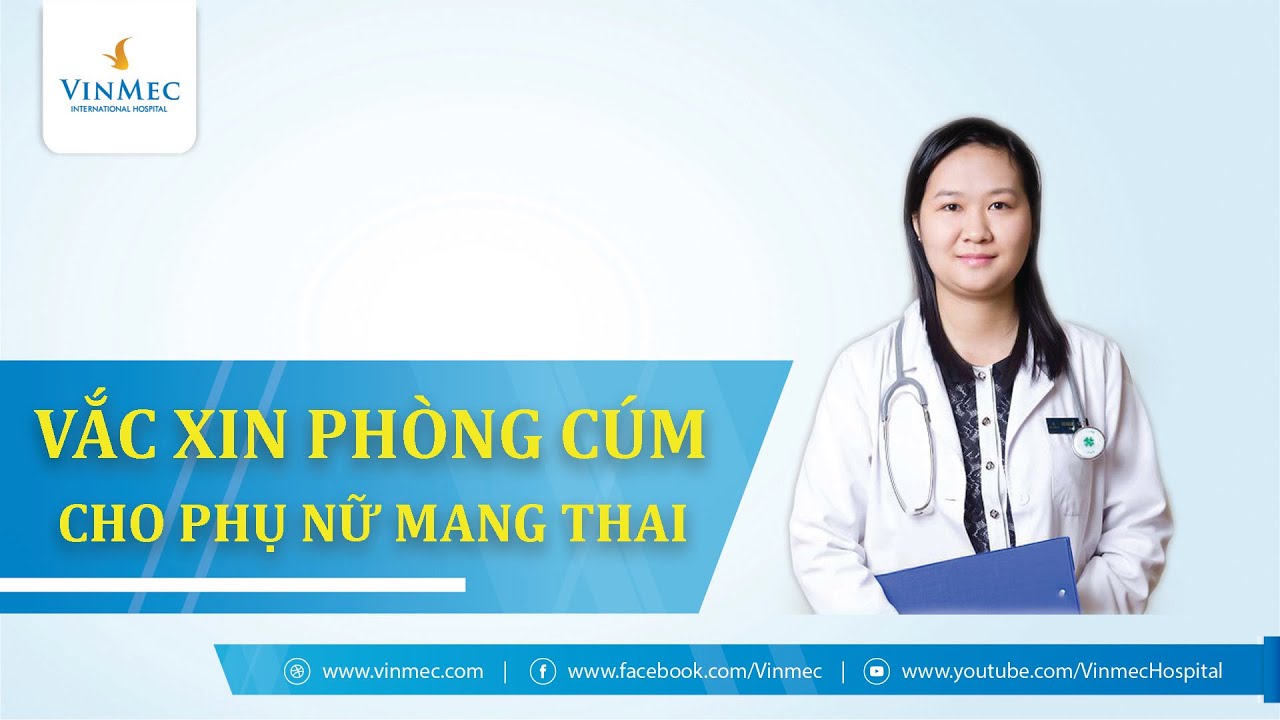 Phụ nữ mang thai tiêm vắc xin cúm như thế nào?