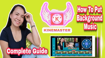 Kinemaster Background Music How to put | Complete Guide Step by Step Tutorial
