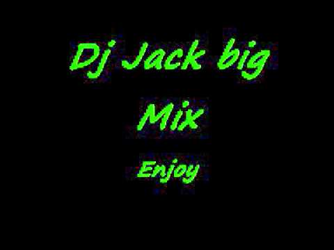 Dj Jack big Mix