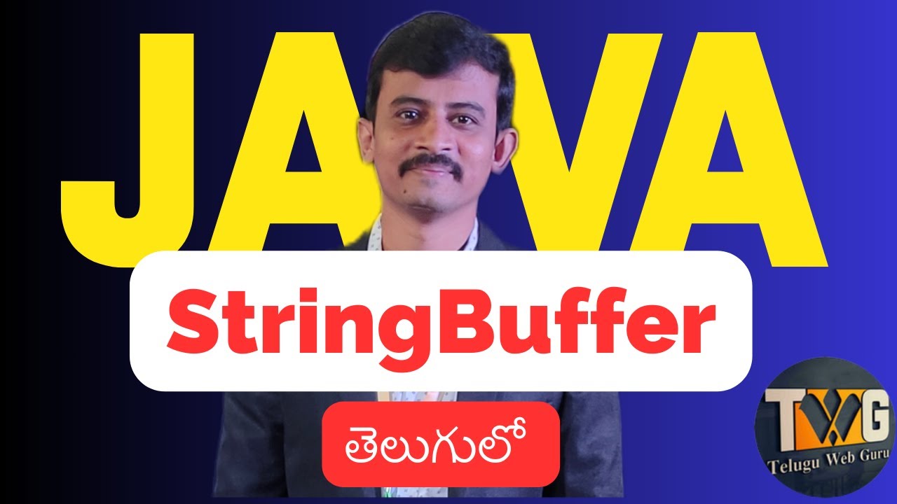 String Buffer in Java explained in telugu by teluguwebguru - YouTube