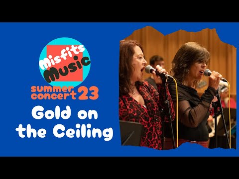 Gold on the Ceiling - Misfits Music Summer Concert 2023