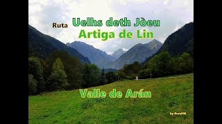 Valle de Arán: Ruta Uelhs deth Joeu (Ojos del Judío) y Artiga de Lin