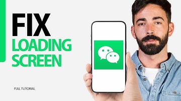 How To Fix Loading Screen On WeChat App 2024