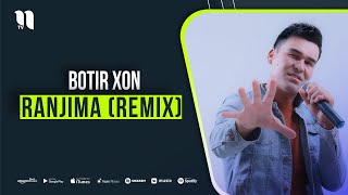 Botir Xon - Ranjima (remix) (music version) Resimi