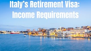 Is 38K Required Per Person For Italys Retirement Visa? Retire For Cheap In Italy