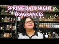 Spring Date Night Fragrances|My Perfume Collection 2022