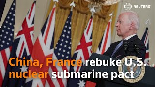 China, France Rebuke U.s. Nuclear Sub Pact Aukus
