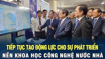 Tiếp tục tạo động lực cho sự phát triển nền khoa học công nghệ nước nhà