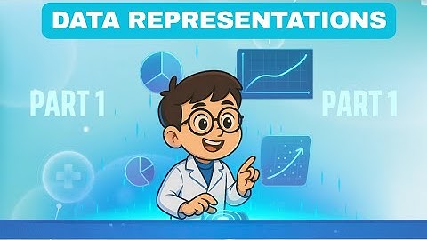 [Problem Solving and Data Analysis] Data Representations: Part 1