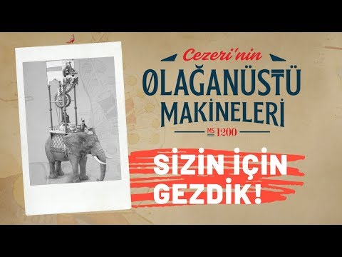 Cezeri'nin Olağanüstü Makineleri - İstanbul Cezeri Müzesi