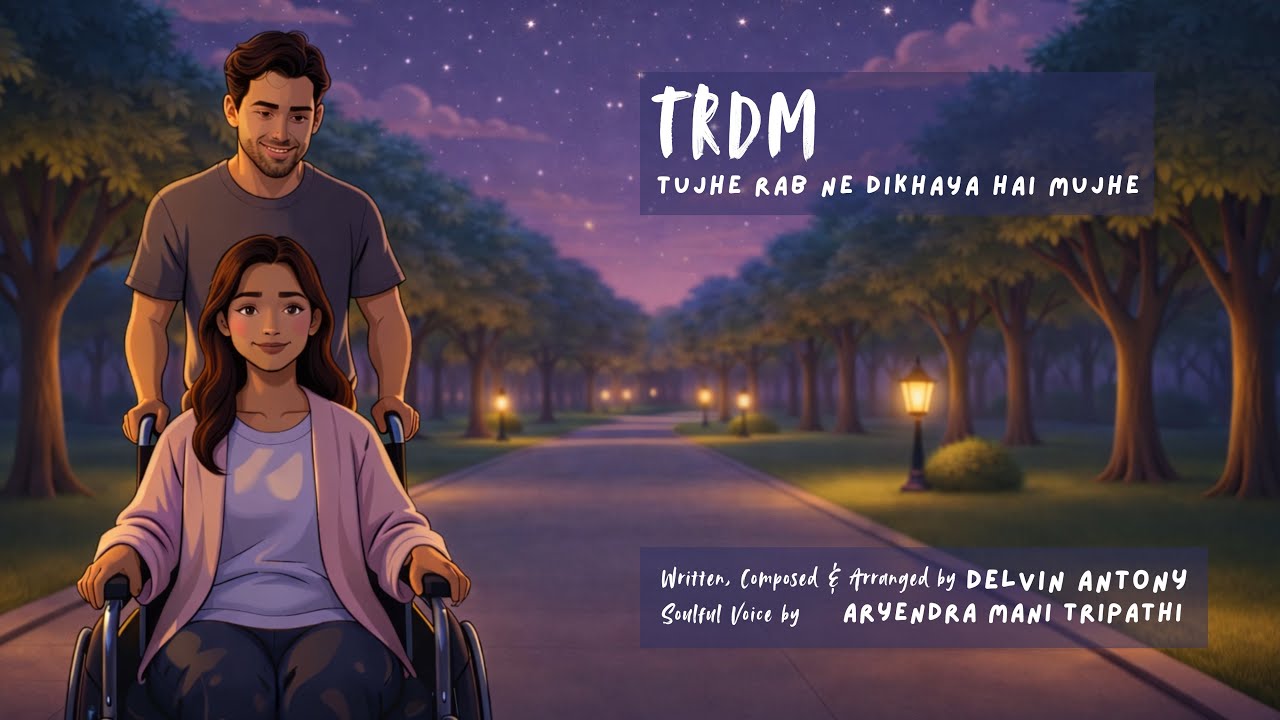 TRDM(Tujhe Rab Ne Dikhaya Hai Mujhe) Aryendra Tripathy. Delvin Antony