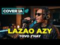Lazao Azy Tovo J Hay Cover IA HiraGasy 