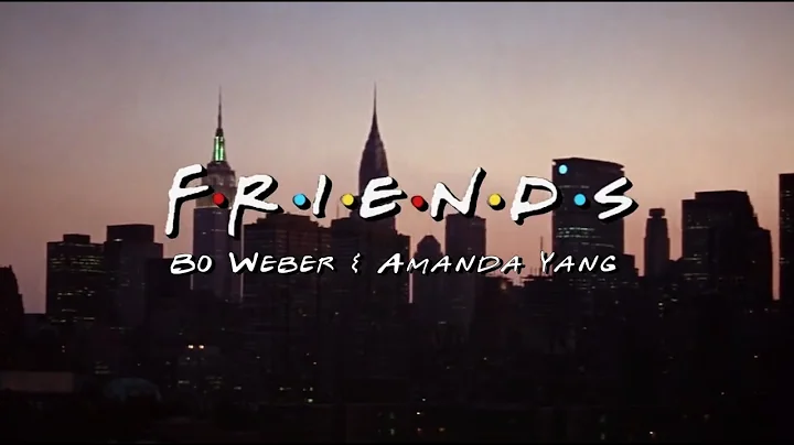 Friends - Bo Weber feat. Amanda Yang