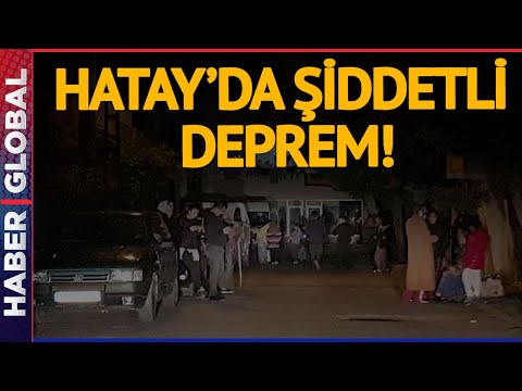 SON DAKİKA |  Hatay'da 6.4 Büyüklüğünde Şiddetli Deprem! Sarsıntılar Devam Ediyor