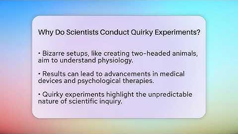 Why Do Scientists Conduct Quirky Experiments? - Strange Science HQ