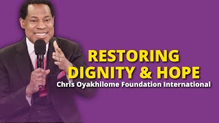 RESTORING HOPE & DIGNITY I CHRIS OYAKHILOME FOUNDATION INTERNATIONAL I BREAKING THE CYCLE OF POVERTY