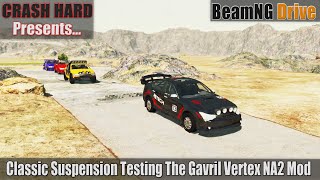 Classic Suspension Testing The Gavril Vertex NA2 Mod - BeamNG Drive | CRASHHARD