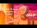 Kujira no kora wa sajou ni utau amv  cold