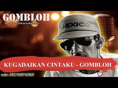 KUGADAIKAN CINTAKU   GOMBLOH Karaoke