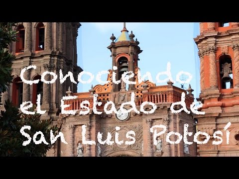 Estado de San Luis Potosí  video#1/4 Santa Maria del Rio y San Luis Potosi