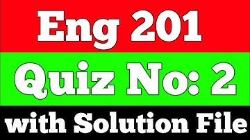 Eng201 Quiz 2 | Eng201 Quiz 2 Solution 2022 | Let