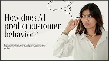 HOW DOES AI PREDICT CUSTOMER BEHAVIOR