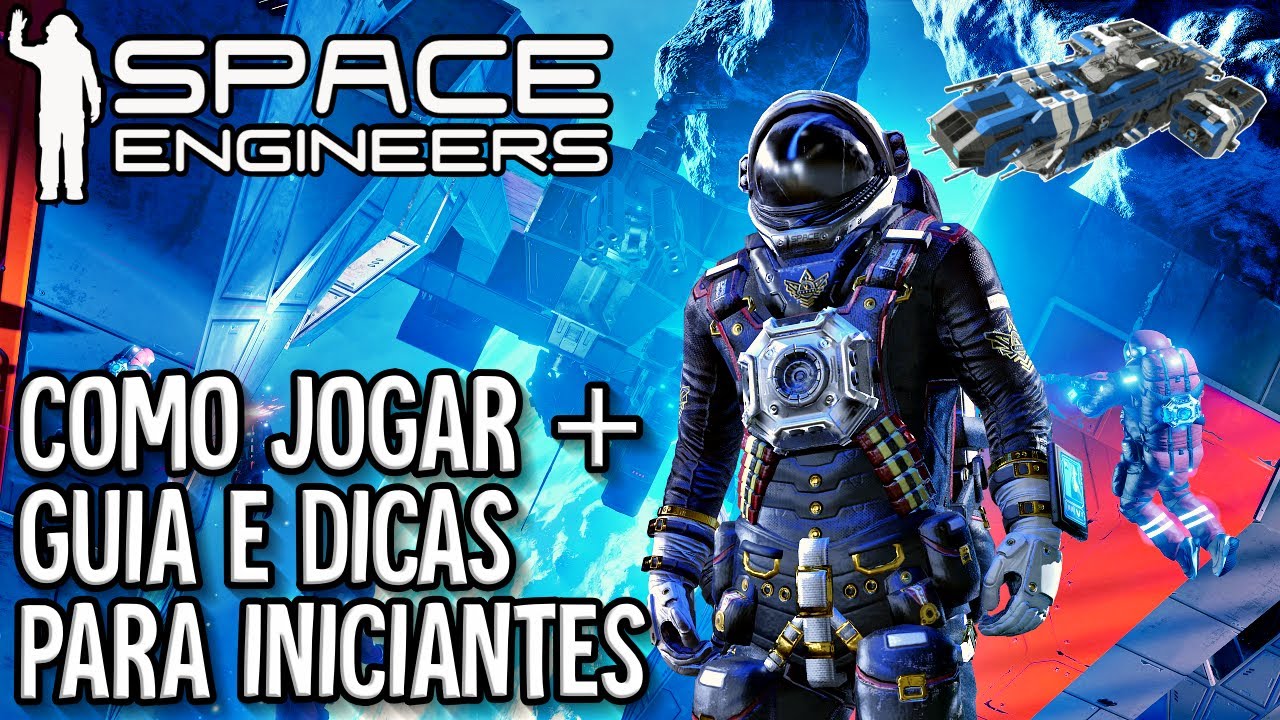 SPACE ENGINEERS - Como JOGAR + GUIA e DICAS para Iniciantes - YouTube