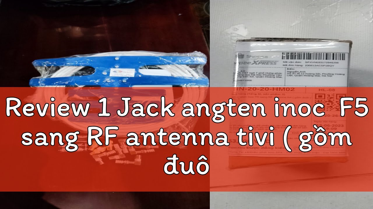 Review 1 Jack angten inoc F5 sang RF antenna tivi ( gồm đuôi vặn ...