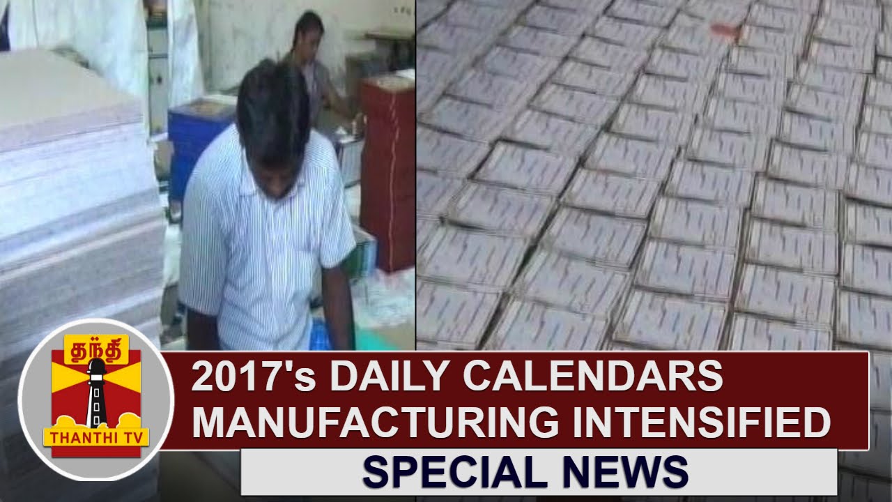 2017s daily calendars manufacturing intensified at sivakasi daily calendars