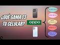 ¿QUÉ GAMA es mi OPPO? 🤯 Guía COMPLETA para SABER si es Gama BAJA, MEDIA o ALTA [2025]