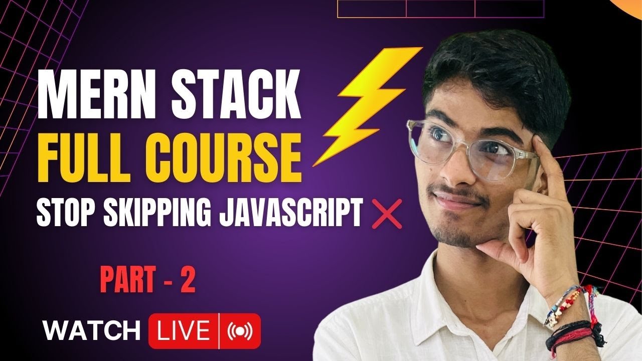 MERN Stack Course | JavaScript Tutorial Part 2 | JS for Beginners 🚀 