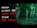 Never Access the Dark Web from the Woods...