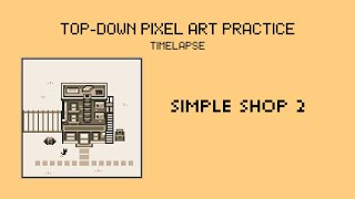 Simple Shop 2 | Pixel Art Timelapse