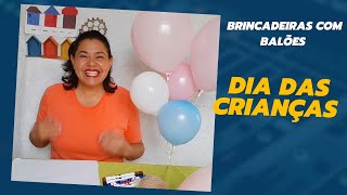 3 BRINCADEIRAS COM BALÕES FÁCEIS E DIVERTIDAS  - Brincadeiras com balões para  o dia das crianças