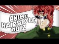 ANIME HAIRSTYLE QUIZ (Easy-Medium)