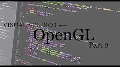 Visual Studio C++/ OpenGL Part 1.2 Hello Triangle