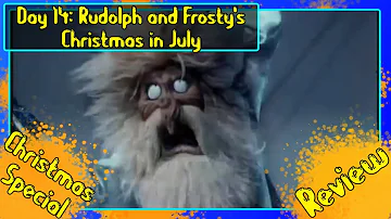 Day 14 - Rudolph And Frosty's Christmas In July